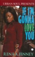 If I'm Gonna Love You (Urban Soul) 1599830582 Book Cover