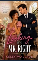 Looking For Mr. Right 1393386407 Book Cover
