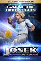 Galactic Bible Stories - Josek: Book 1 1533428549 Book Cover