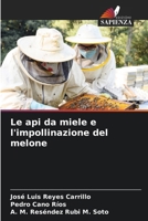 Le api da miele e l'impollinazione del melone (Italian Edition) 6207635752 Book Cover