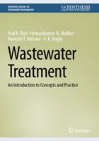 Wastewater Treatment: An Introduction to Concepts and Practice (Synthesis Lectures on Sustainable Development) 303207584X Book Cover