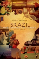 Brazil: Five Centuries of Change  (Latin American Histories) 0195058097 Book Cover