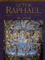 After Raphael: Painting in Central Italy in the Sixteenth Century 0521482453 Book Cover