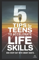 5 Tips to Accelerate Life Skills at 16: Improve Communication Skills, Time Management, Financial Literacy, Stress Management, and Minimizing Digital Time B0DPR9N6QS Book Cover