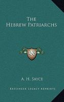 The Hebrew Patriarchs 1162909137 Book Cover