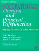 Occupational Therapy and Physical Dysfunction: Principles, Skills and Practice 0443051771 Book Cover