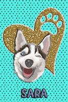 Husky Life Sara: College Ruled Composition Book Diary Lined Journal Blue 109230407X Book Cover