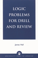 Logic Problems for Drill and Review 0819183792 Book Cover