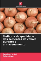 Melhoria da qualidade das sementes de cebola durante o armazenamento (Portuguese Edition) 6209940803 Book Cover