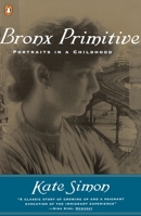 Bronx Primitive: Portraits in a Childhood 0140263314 Book Cover