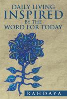 Daily Living Inspired by the Word for Today 1483657477 Book Cover