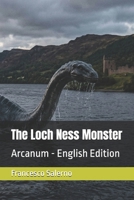 The Loch Ness Monster: Arcanum - English Edition B0H16Z3ZWV Book Cover