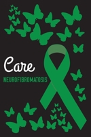 Care Neurofibromatosis: Neurofibromatosis Journal Notebook (6x9), Neurofibromatosis Books, Neurofibromatosis Gifts, Neurofibromatosis Awareness 1702206106 Book Cover