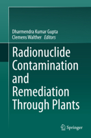 Radionuclide Contamination and Remediation Through Plants 3319354892 Book Cover