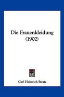 Die Frauenkleidung 1016830807 Book Cover