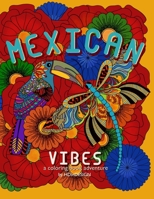 Mexican Vibes. A coloring book adventure. null Book Cover