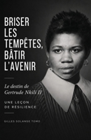 BRAVER LES TEMPÊTES, BÂTIR L'AVENIR: Le destin de Gertrude Nkili II, une leçon de résilience (French Edition) B0HGZVPMNB Book Cover