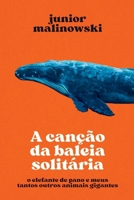 A Canção Da Baleia Solitária (Portuguese Edition) 6500448871 Book Cover