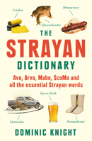Strayan Dictionary: Avo, Arvo, Mabo, Bottle-o and Other Aussie Wordos 1760529354 Book Cover