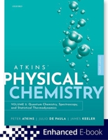 Atkins' Physical Chemistry 11E: Volume 2: Quantum Chemistry, Spectroscopy, and Statistical Thermodynamics 0198851316 Book Cover