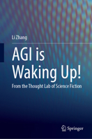 Agi Is Waking Up!: From the Thought Lab of Science Fiction 9819745144 Book Cover