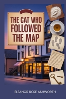 The Cat Who Followed the Map: A Town Cat Mystery B0GTTZTDWN Book Cover