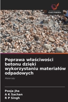 Poprawa wlasciwosci betonu dzieki wykorzystaniu materialów odpadowych (Polish Edition) 6208370167 Book Cover