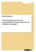The determinants of roles and responsibilities of boards of directors in subsidiary companies 3656031711 Book Cover