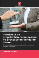 Influência do proprietário como pessoa no processo de venda do imóvel (Portuguese Edition) 6209612857 Book Cover
