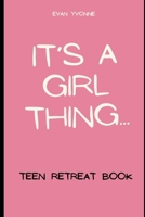 It's A Girl Thing: Devotion & Retreat Book B0CN5HXPHZ Book Cover