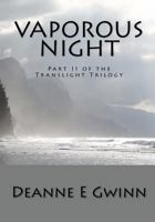 Vaporous Night: Part II of the Translight Trilogy 1449580564 Book Cover