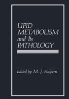 Lipid Metabolism and Its Pathology 146129486X Book Cover