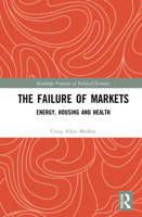 The Failure of Markets: Energy, Housing and Health 1032192429 Book Cover