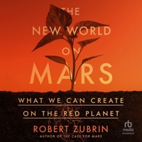 The New World on Mars: What to Build on the Red Planet 1635768802 Book Cover