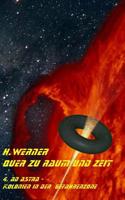 Quer zu Raum und Zeit: 4. AD ASTRA - Kolonien in der Gefahrenzone 1717833802 Book Cover