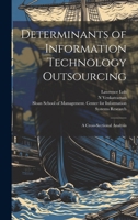 Determinants of Information Technology Outsourcing: A Cross-Sectional Analysis 1019948043 Book Cover