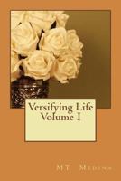 Versifying Life Volume I 1496070887 Book Cover