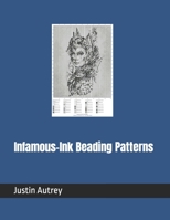 Infamous-Ink Beading Patterns B0C47NFZTW Book Cover