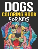 Dogs Coloring Book for Kids: Cute and Fantastic Dog Coloring Book for Dog Lover Kids | Realistic hand drawn dog illustrations.| 8.5"x11" Inches and One Side Design. 1651345201 Book Cover