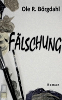 Fälschung (German Edition) 3696352810 Book Cover