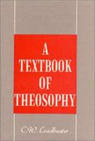 A Textbook of Theosophy 1539388557 Book Cover
