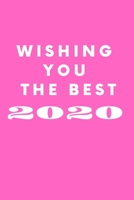 Wishing You The Best 2020: Wishing You The Best 2020: Journal for Girls, Journal for Writing, 6 x 9, 110 Pages 1672748011 Book Cover