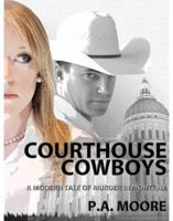 Courthouse Cowboys: A Modern Tale of Murder in Montana 061557677X Book Cover