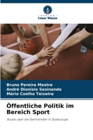 Öffentliche Politik im Bereich Sport: Studie über die Gemeinden in Südeuropa 6206035964 Book Cover