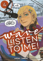 Wave, Listen to Me!, Vol. 4 1632368706 Book Cover