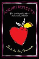 A Heart Reflects: The Victory Alley Muse Romance Collection 1594537917 Book Cover