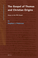 The Gospel of Thomas and Christian Origins: Essays on the Fifth Gospel 9004250840 Book Cover