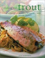Cooking With Trout (Cooking with) 0754812138 Book Cover