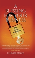 A Blessing for your Business: The Secret Unlocked B0DT25NBGD Book Cover