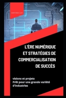 L'ère numérique et les stratégies de marketing réussies B0C47YYKJK Book Cover